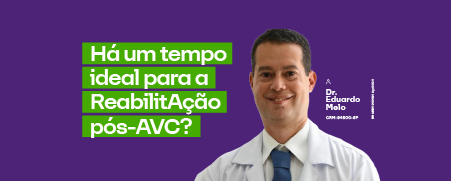 Há um tempo ideal para a ReabilitAção pós-AVC? Entenda melhor o cronograma de recuperação